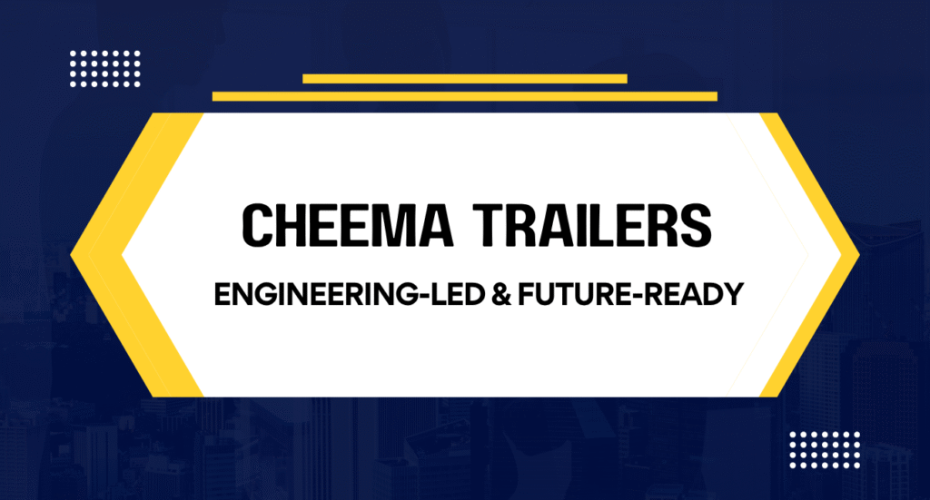 Trusted Trailer Manufacturers in India