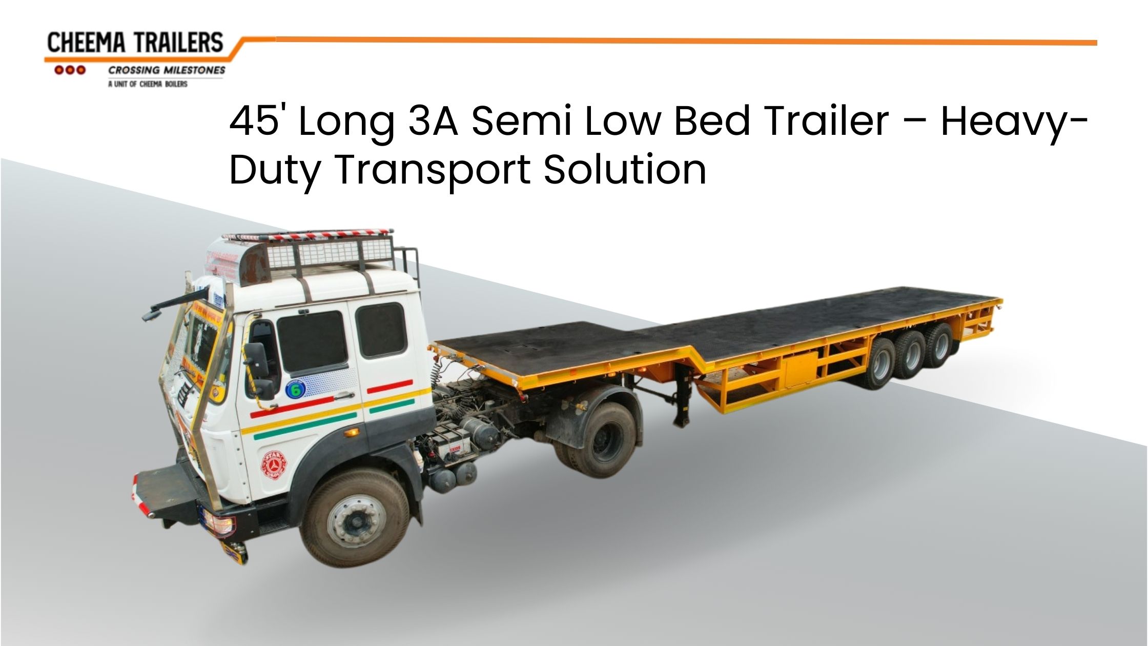 45' Long 3A Semi Low Bed Trailer – Heavy-Duty Transport Solution