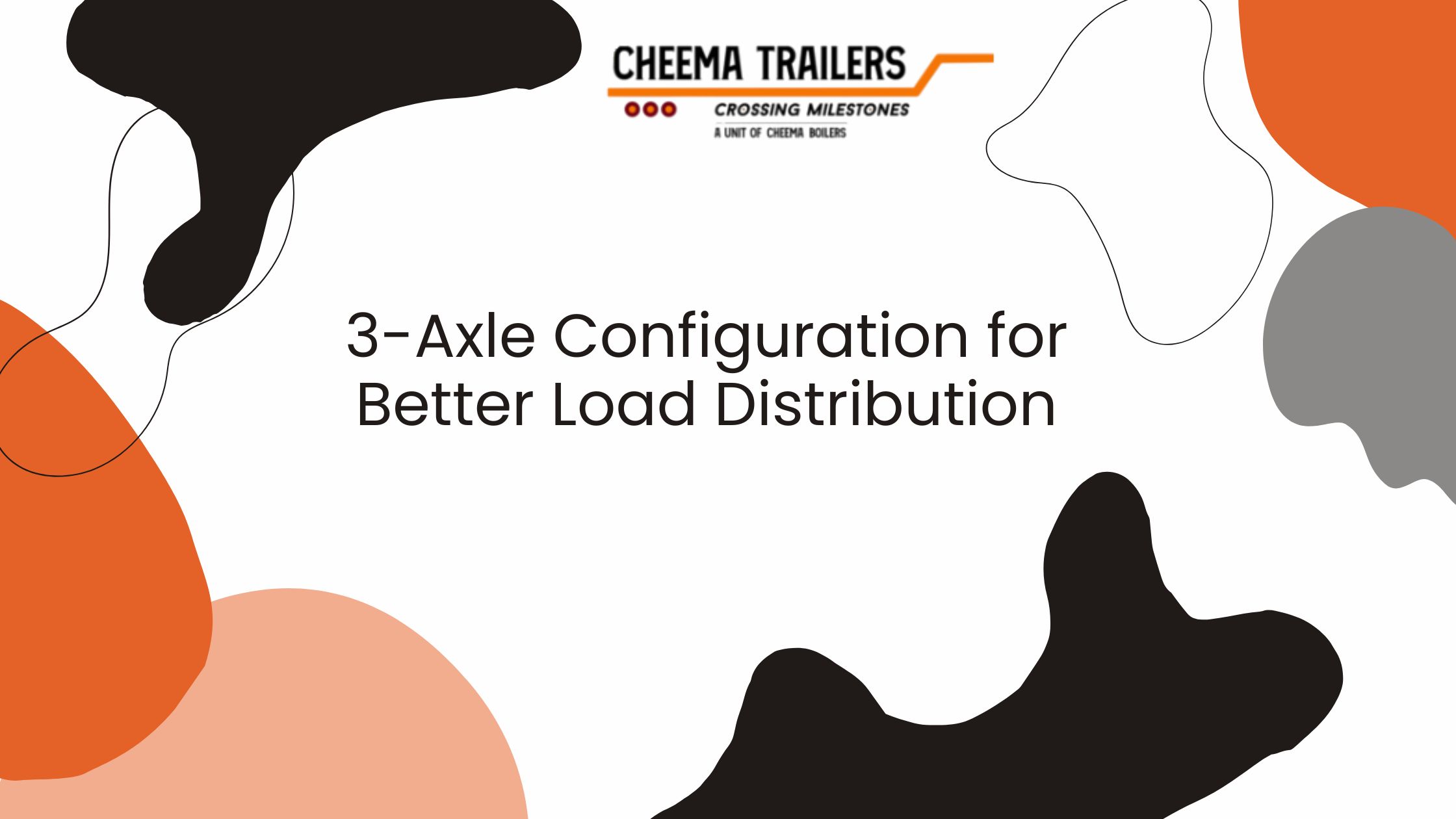 3-Axle Configuration for Better Load Distribution