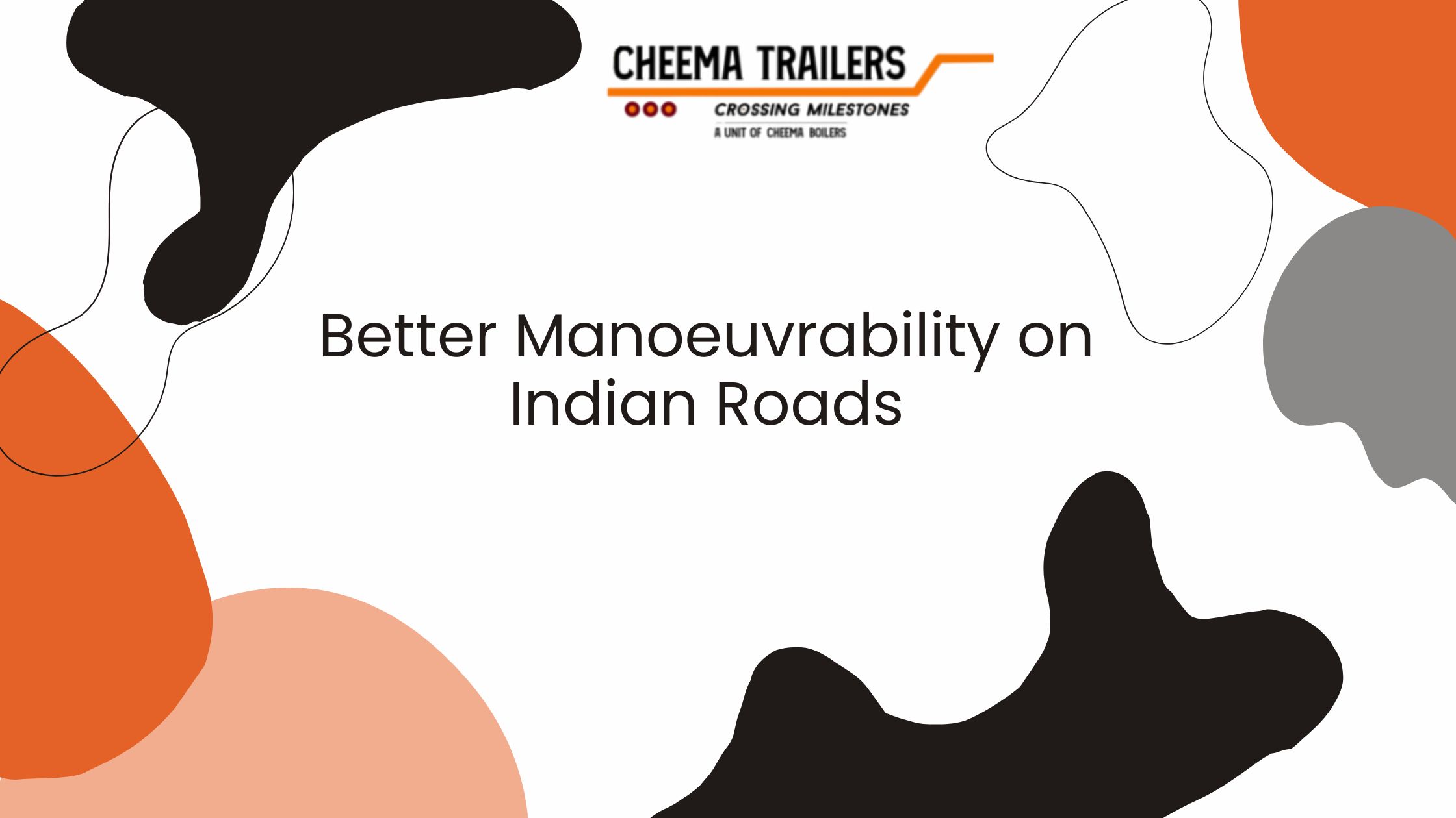Better Manoeuvrability on Indian Roads