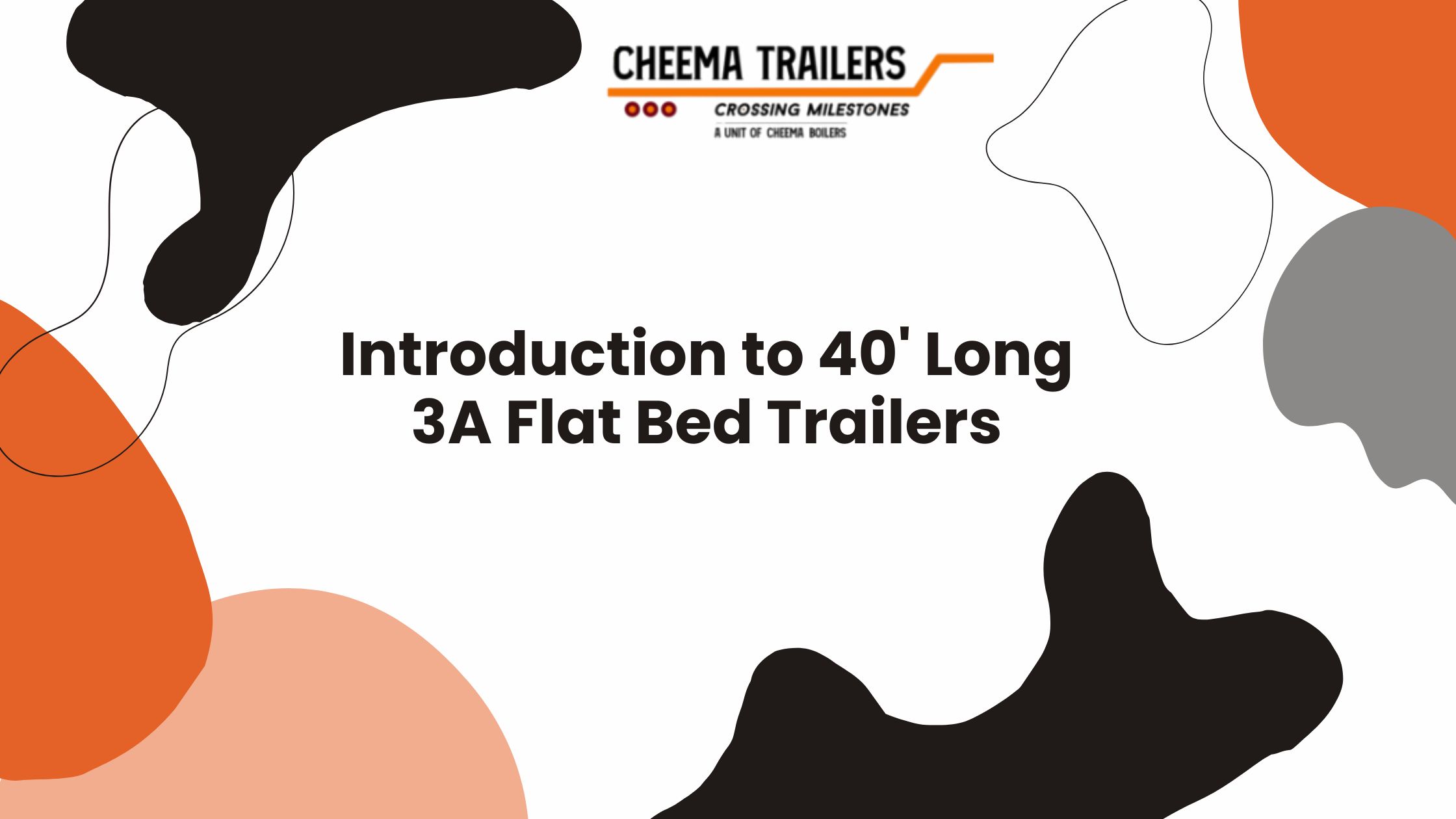 Introduction to 40' Long 3A Flat Bed Trailers