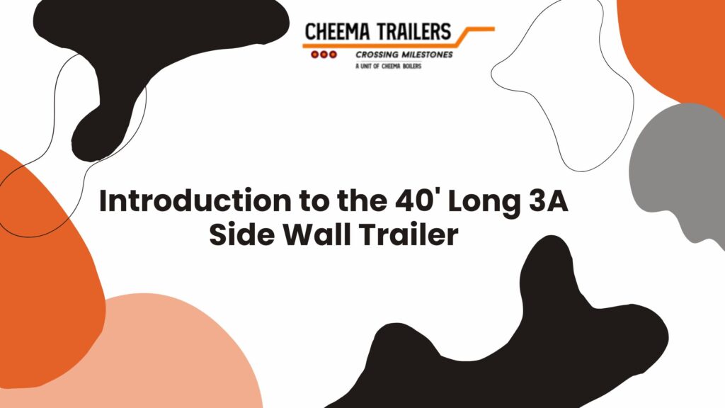 Introduction to the 40' Long 3A Side Wall Trailer