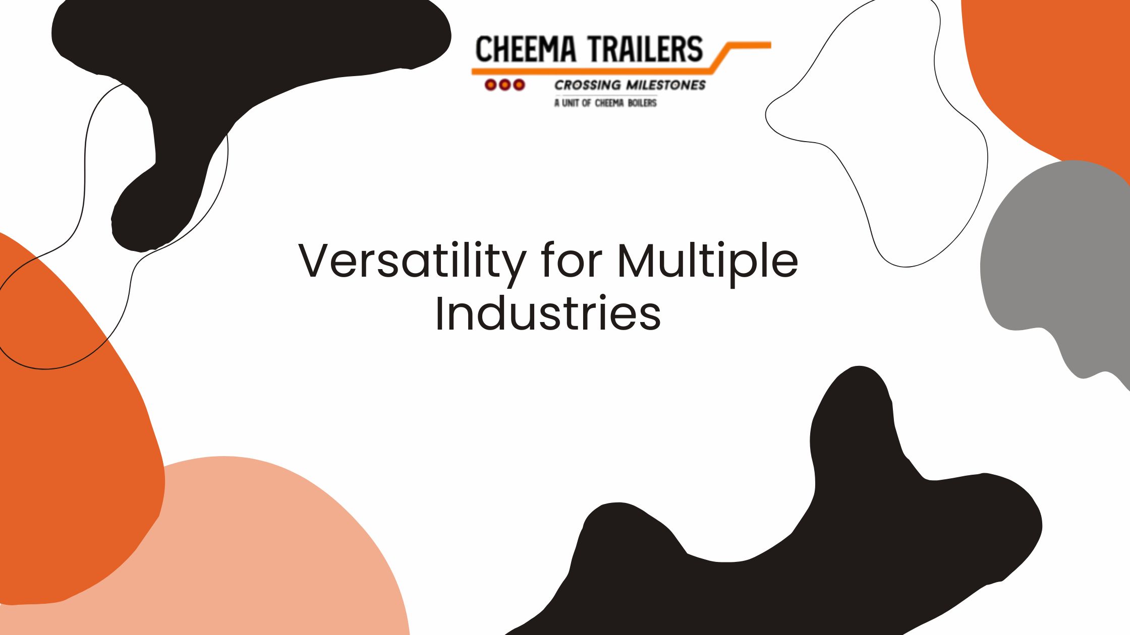Versatility for Multiple Industries