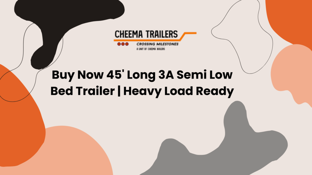 Buy Now 45' Long 3A Semi Low Bed Trailer Heavy Load Ready