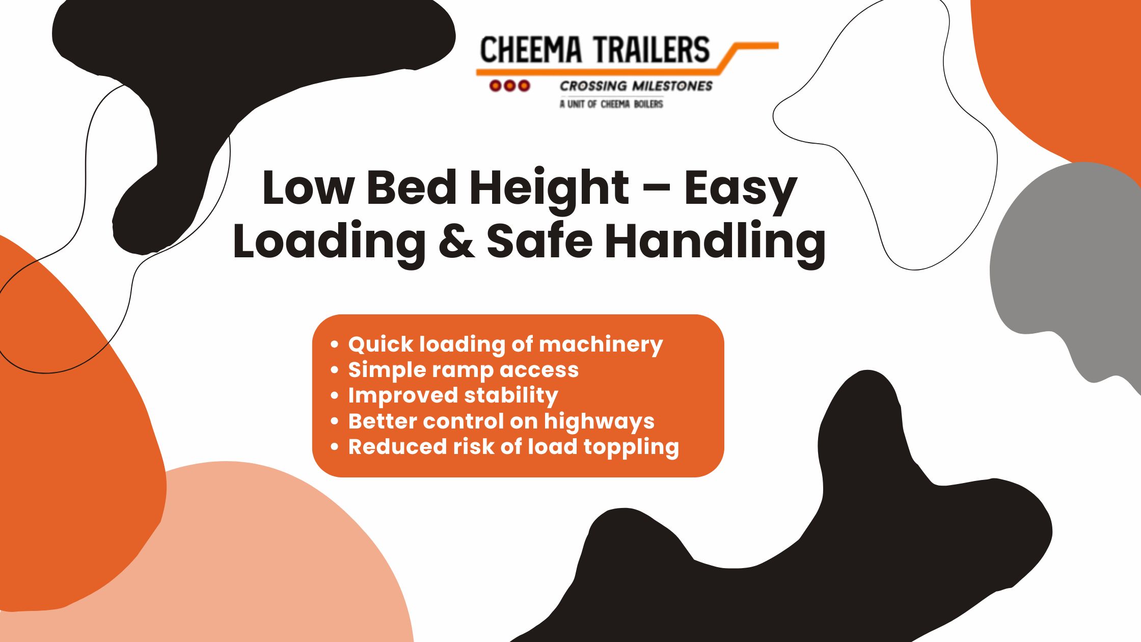 Low Bed Height – Easy Loading & Safe Handling