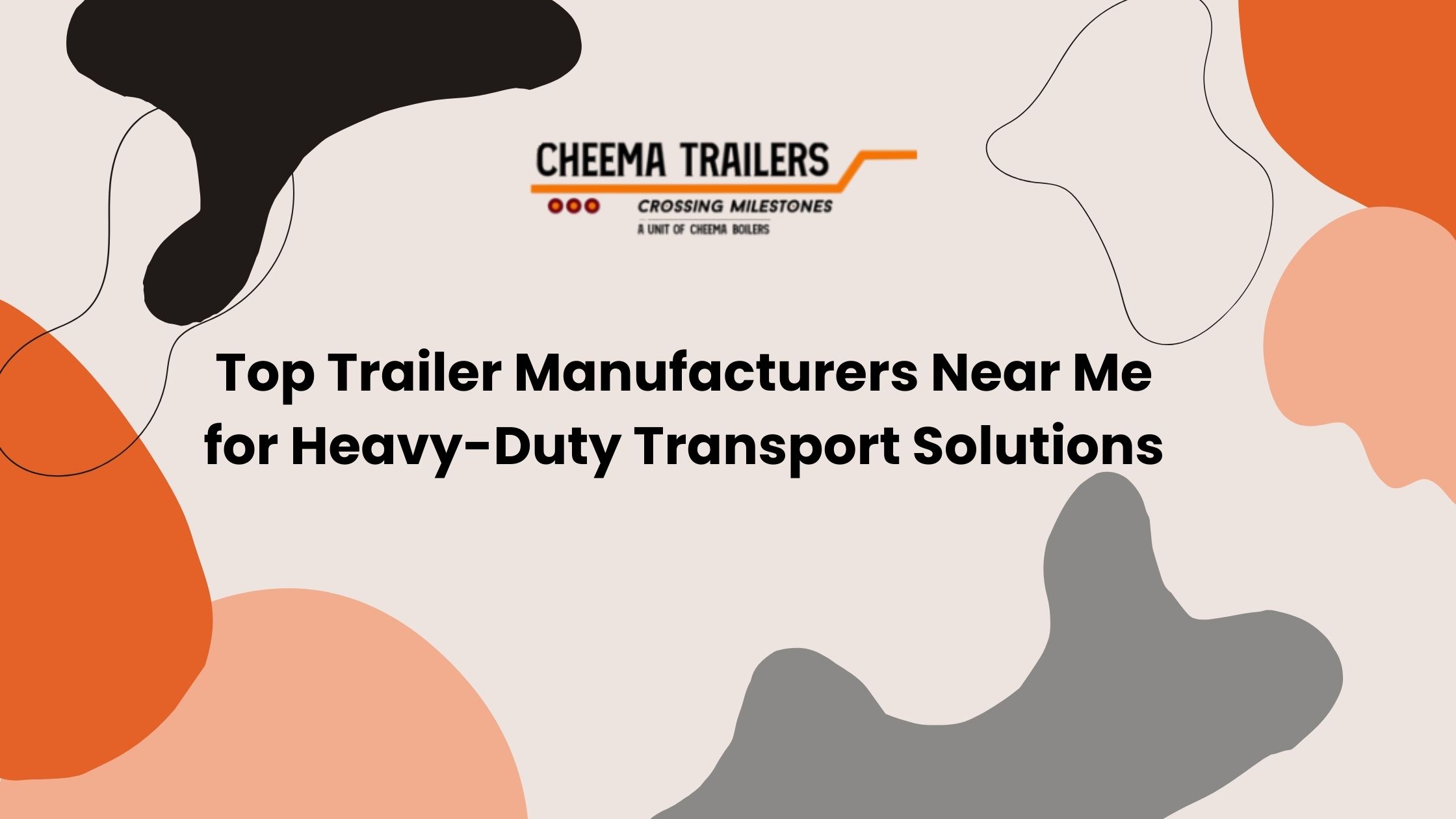 Top Trailer Manufacturers Near Me for Heavy-Duty Transport Solutions
