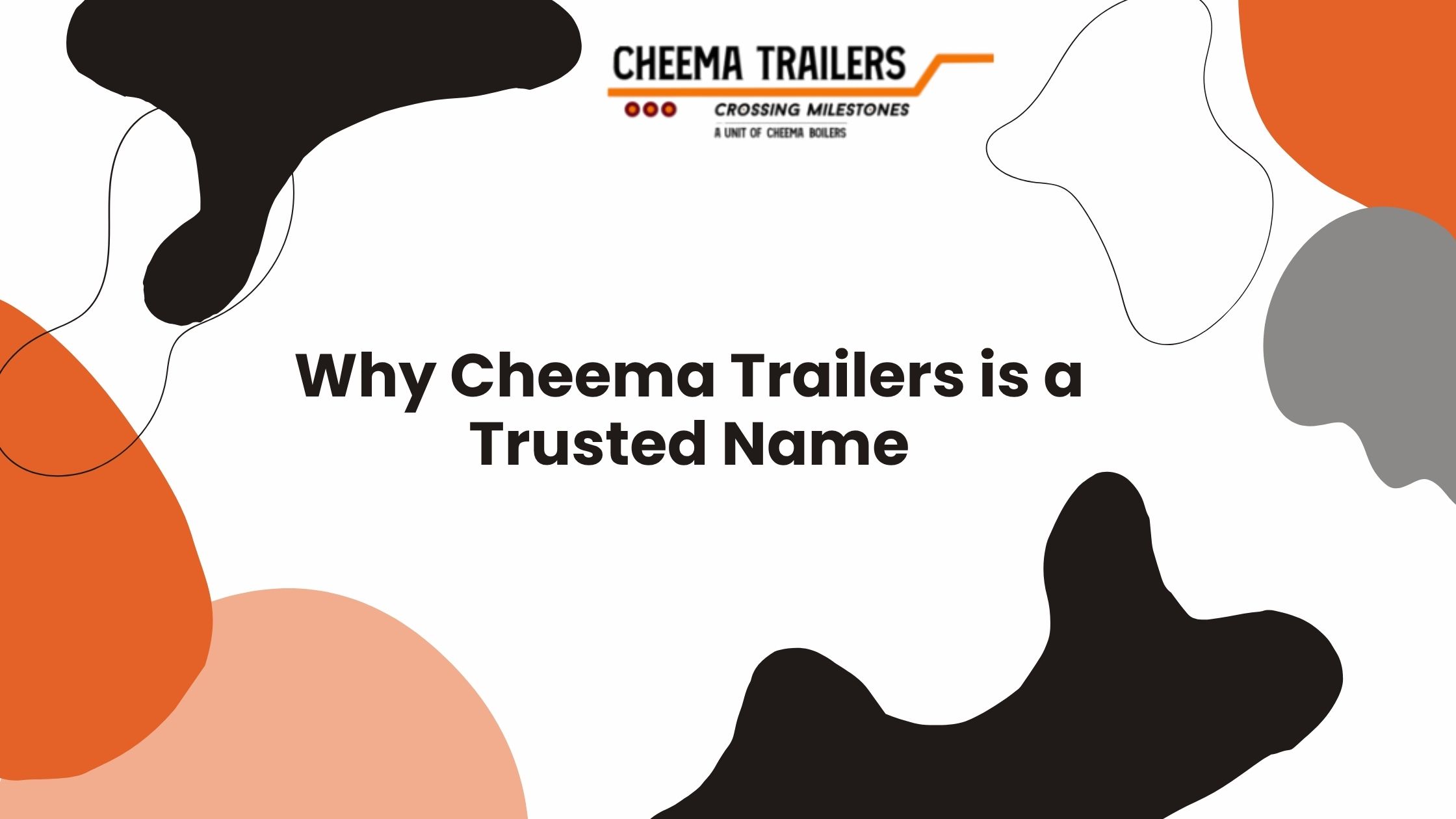 Why Cheema Trailers is a Trusted Name